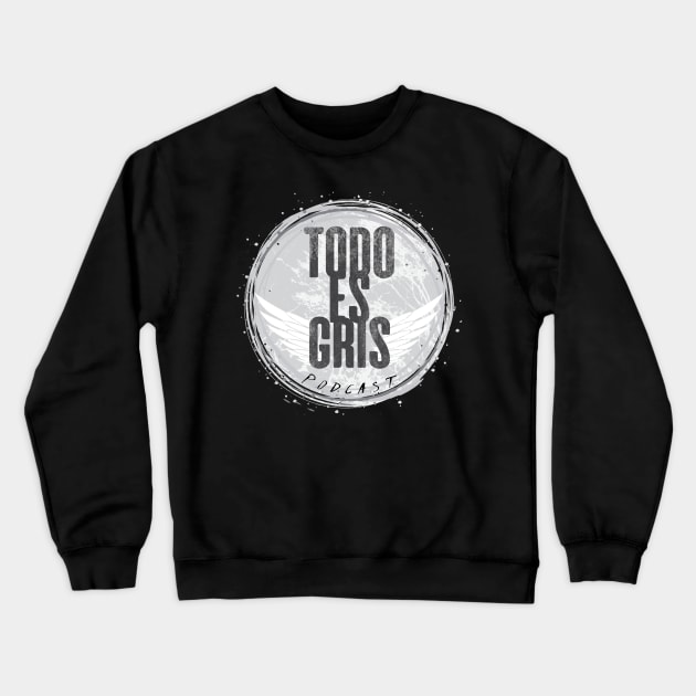 Todo es Gris Podcast Logo Crewneck Sweatshirt by ConCiencia Media